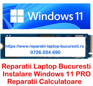 Service laptop Bucuresti - Instalare windows 11